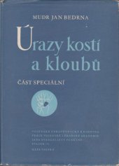 kniha Úrazy kostí a kloubů Část speciální, Naše vojsko 1955