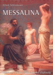 kniha Messalina román ze života hříšné římské císařovny, XYZ 2009