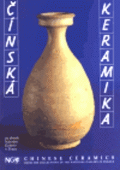 kniha Čínská keramika ze sbírek Národní galerie v Praze, Národní galerie  1994