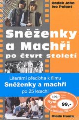 kniha Sněženky a Machři po čtvrt století, Mladá fronta 2005