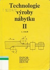 kniha Technologie výroby nábytku II Pro 3. roč. stud. oboru nábytkářství, Informatorium 1993