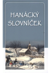 kniha Hanácký slovníček, Společnost přátel vesnice a malého města 2008