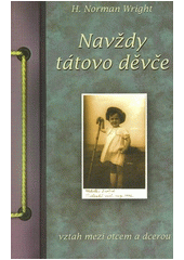 kniha Navždy tátovo děvče [vztah mezi otcem a dcerou], Návrat domů 1998