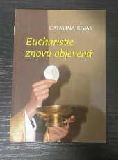 kniha Eucharistie znovu objevená, Matice Cyrillo-Methodějská 2012