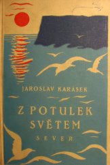 kniha Z potulek světem Sever, s.n. 1923