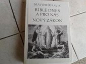 kniha Bible dnes a pro nás Nový zákon, Státní pedagogické nakladatelství 1992