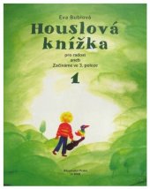 kniha Houslová Knížka 1 aneb začínáme ve 3. poloze, Editio Bärenreiter 2015