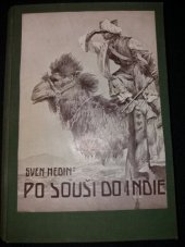 kniha Po souši do Indie Svazek druhý Persií, Seistánem a Beludžistánem., J. Otto 1911