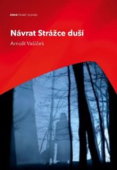 kniha Návrat Strážce duší, Česká televize 2009