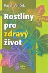 kniha Rostliny pro zdravý život, Start 2007