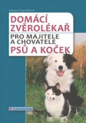 kniha Domácí zvěrolékař pro majitele a chovatele psů a koček, Grada 2011