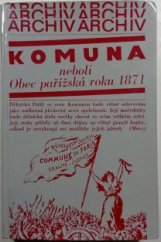 kniha Komuna neboli Obec pařížská roku 1871 Kronika života pařížského lidu, Mladá fronta 1971