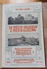kniha Do města Davidova z města Eliščina řada vzpomínek cestopisných, biblických a historických, Bohdan Melichar 1909