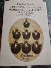 kniha Domovní znamení, ochranné plastiky a obrazy v Olomouci, Krajské vlastivědné muzeum 1986