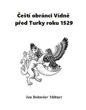 kniha Čeští obránci Vídně před Turky roku 1529, Lukáš Lhoťan 2025