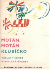 kniha Motám, motám klubíčko, SNDK 1964