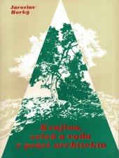 kniha Krajina, zeleň a voda v práci architekta, SNTL 1984