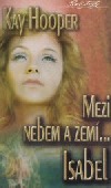 kniha Isabel Mezi nebem a zemí, Wist 2005