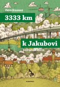 kniha 3333 km k Jakubovi Podle deníku Mirka Korbela, Albatros 2014