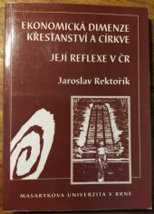kniha Ekonomická dimenze křesťanství a církve její reflexe v ČR, Masarykova univerzita 2000