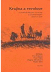 kniha Krajina a revoluce významné přelomy ve vývoji kulturní krajiny českých zemí, Malá Skála 2008