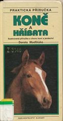 kniha Koně a hříbata ilustrovaná příručka o chovu koní a jezdectví, Slovart 1994