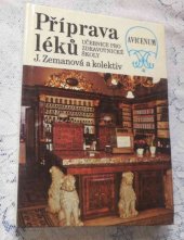 kniha Příprava léků učebnice pro stř. zdravot. školy, stud. obor farmaceutický laborant, Avicenum 1987