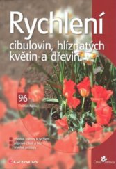 kniha Rychlení cibulovin, hlíznatých květin a dřevin, Grada 2009