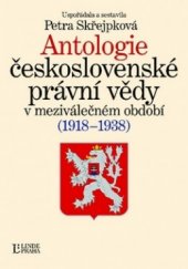 kniha Antologie československé právní vědy v letech 1918-1939, Linde 2009