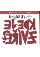 kniha Philip Glass, Kráska a zvíře [premiéra dne 2. května 2008, Reduta, Národní divadlo 2008