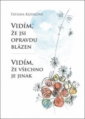 kniha Vidím, že jsi opravdu blázen - Vidím, že všechno je jinak, OFTIS 2015