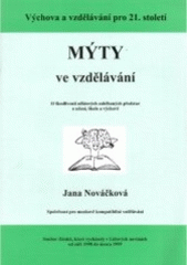 kniha Mýty ve vzdělávání o škodlivosti některých zaběhaných představ o učení, škole a výchově : soubor článků, které vycházely v Lidových novinách od září 1998 do února 1999, Spirála 2003