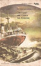 kniha "Tryton " nie czeka na pogodę Opowieści morskie, Wydawnictwo Morskie 1983