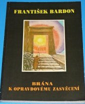 kniha Brána k opravdovému zasvěcení učební soustava o deseti stupních : část teoretická i praktická, ASU 1993