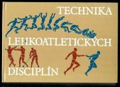 kniha Technika lehkoatletických disciplín Učebnice pro vys. školy, SPN 1977