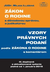 kniha Zákon o rodine s dôvodovou správou, a judikatúrou Vzory právnych podání podľa Zákona o rodine s komentárom, Nová práca 2025
