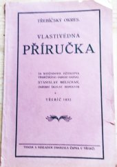 kniha Třebíčský okres vlastivědná příručka Třebíč 1932, Emanuel Čapek v Třebíči  1932