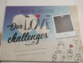 kniha Kniha pro zamilované Our Love challenges, Mementerra 2019