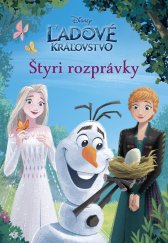 kniha Ľadové kráľovstvo - Štyri rozprávky, Egmont 2023