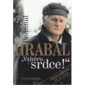 kniha Bohumil Hrabal "Vzhůru srdce" 100 let pábitele, Imagination of People 2013