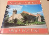 kniha Strakonicko - srdce Pootaví, Pressfoto pro ONV Strakonice, odbor obchodu a cestovního ruchu 