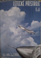 kniha Letecké přístroje. Díl II, - Letecké palubní přístroje, Vědecko-technické nakladatelství 1949