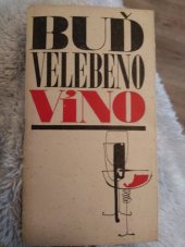 kniha Buď velebeno víno, Vydavatelství obchodu 1965