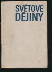 kniha Světové dějiny Učebnice pro 1. a 2. roč. gymnasií a 1. roč. stř. odb. škol, SPN 1972