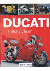 kniha Ducati italská vášeň, Svojtka & Co. 2012