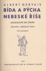 kniha Bída a pýcha nebeské říše = Aesculape en Chine, Jos. R. Vilímek 1937