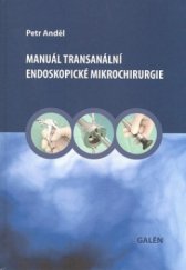 kniha Manuál transanální endoskopické mikrochirurgie, Galén 2010