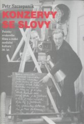 kniha Konzervy se slovy počátky zvukového filmu a česká mediální kultura 30. let, Host 2009