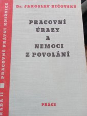 kniha Pracovní úrazy a nemoci z povolání [Určeno také pro] studenty, Práce 1970