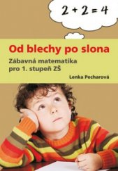 kniha Od blechy po slona zábavná matematika pro 1. stupeň ZŠ, Portál 2012